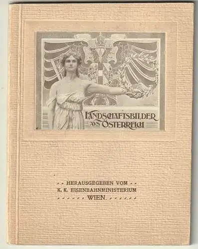 LANDSCHAFTSBILDER aus Österreich. 1900
