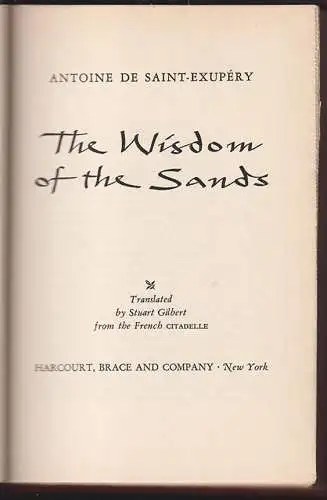 The wisdom of the sands. Translated by Stuart Gilbert from the French Citadelle.