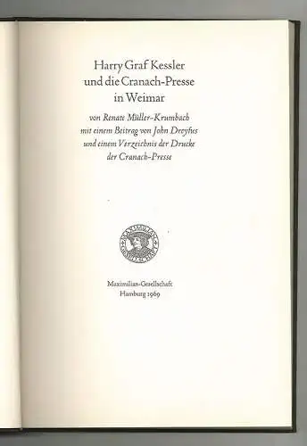 Harry Graf Kessler und die Cranach-Presse in Weimar. Mit einem Verzeichnis der D