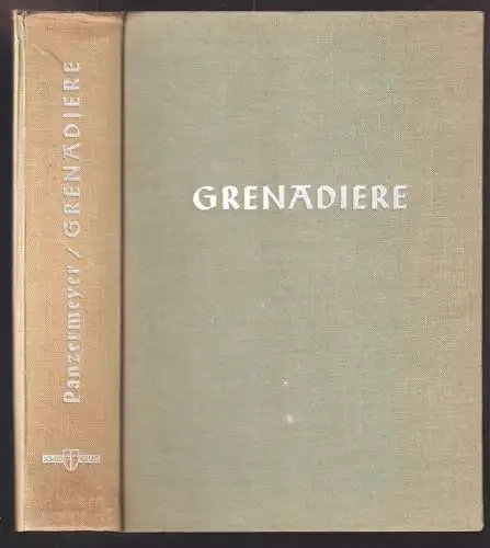 Grenadiere. PANZERMEYER (d. i. Kurt MEYER).