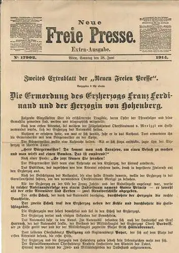 Neue Freie Presse. Extra-Ausgabe. Wien, Sonntag den 28. Juni 1914. Ausgegeben 6 