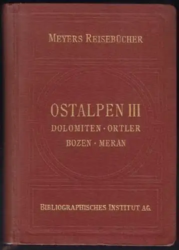 Ostalpen. Dritter Teil. Dolomiten, Bozen,... 1931