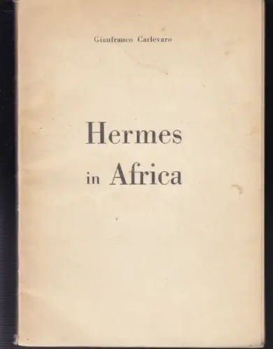 CARLEVARO, Hermes in Africa. 1951