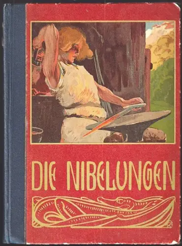 Die Nibelungen. Für die Jugend neu erzählt. KLAUSSMANN, A(nton) Oskar.
