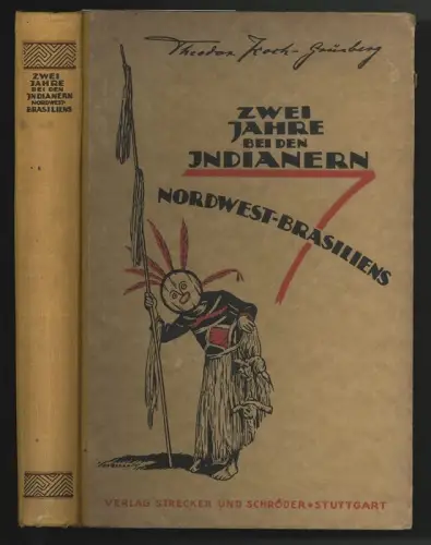 Zwei Jahre bei den Indianern Nordwest-Brasiliens. KOCH-GRÜNBERG, Theodor.