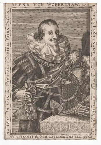 Arend von Wobersnaw, ob erster Leutenant, seiners Alters im XXXI Jar zu Wulffenb