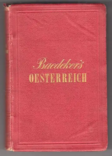 Oesterreich. Handbuch für Reisende. BAEDEKER,  Karl.