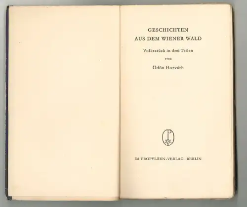 Geschichten aus dem Wiener Wald. Ein Volksstück in drei Teilen. HORVÁTH, Ödön v.