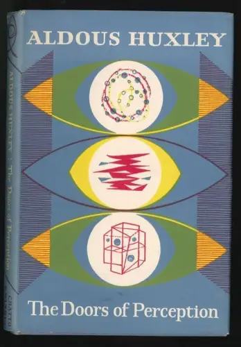 The doors of perception. HUXLEY, Aldous.