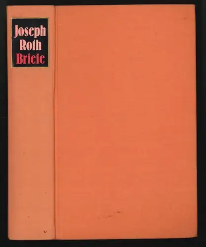 Joseph Roth. Briefe 1911-1939. KESTEN, Hermann (Hrsg.).