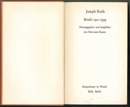 Joseph Roth. Briefe 1911-1939. KESTEN, Hermann (Hrsg.).