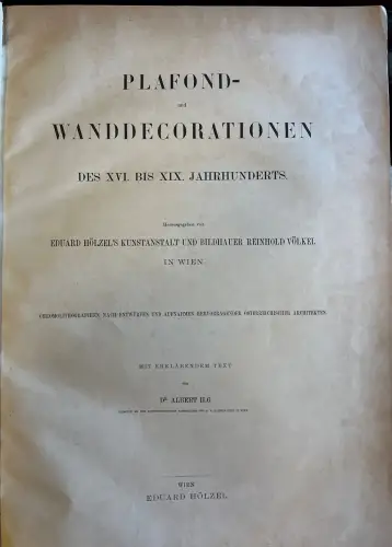 Plafond- und Wanddecorationen des XVI. bis XIX. Jahrhunderts. ILG, Albert (Hrsg.
