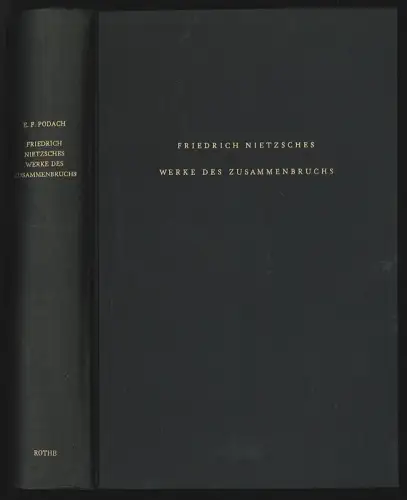 Friedrich Nietzsches Werke des Zusammenbruchs. PODACH, Erich F[riedrich] (Hrsg.)