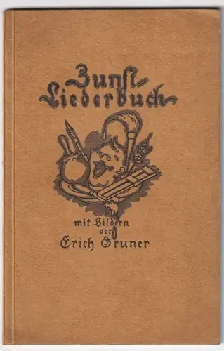 Zunftliederbuch. Gesellige Lieder nach schönen Weisen für Buchdrucker, Buchbinde
