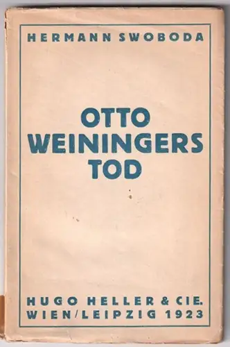 Otto Weiningers Tod. 2. Auflage. Vermehrt um bisher unveröffentlichte Briefe von