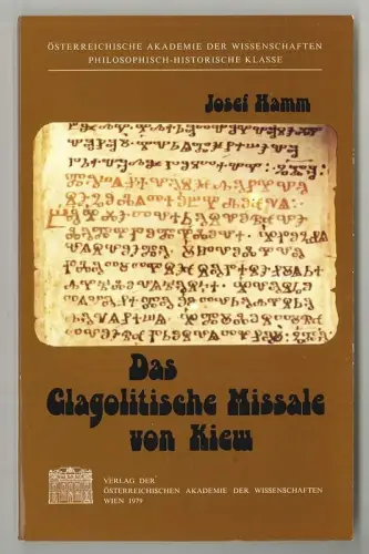 Das Glagolitische Missale von Kiew. HAMM, Josef.