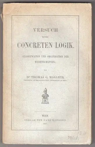 Versuch einer concreten Logik. (Classifikation und Organisation der Wissenschaft