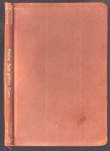 Zum wilden Mann. Eine Erzählung. RAABE, Wilhelm.