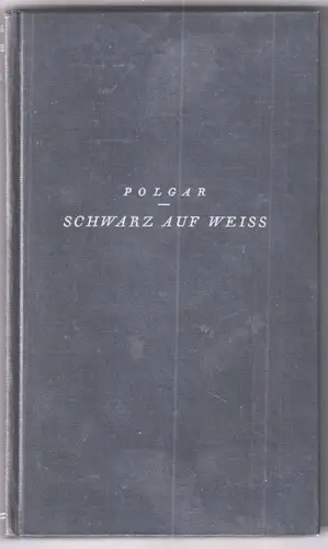 Schwarz auf Weiss. POLGAR, Alfred.
