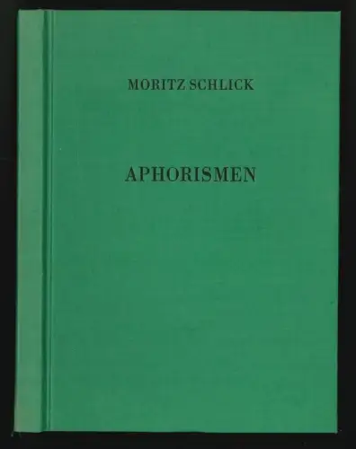 Aphorismen. SCHLICK, Moritz.