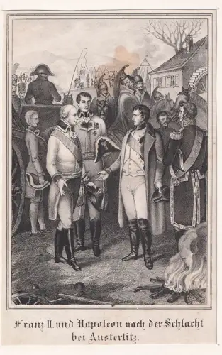 Franz II. und Napoleon nach der Schlacht bei Austerlitz [4. Dez. 1805]. GEISSLER