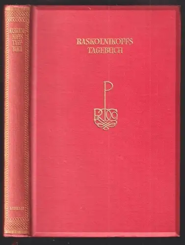 Raskolnikoffs Tagebuch. Mit unbekannten Entwürfen, Fragmenten und Briefen zu "Ra