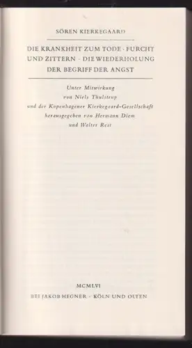 Die Krankheit zum Tode - Furcht und Zittern - Die Wiederholung - Der Begriff der