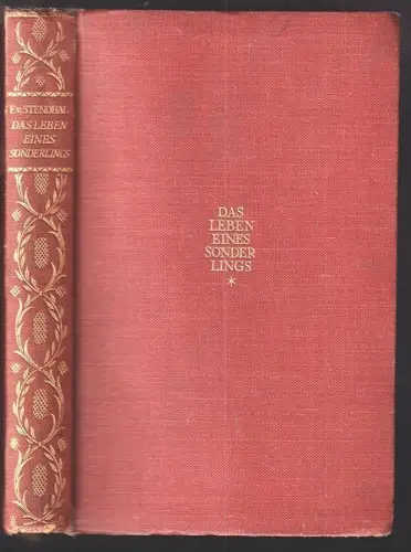 Das Leben eines Sonderlings. Hrsg. v. Arthur Schurig. STENDHAL, Friedrich v. (d.