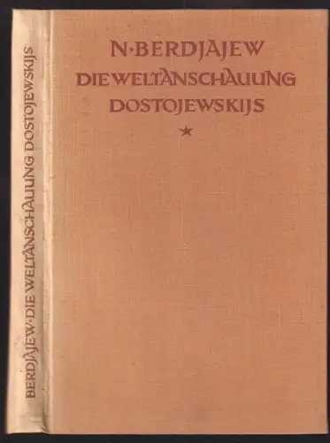 Die Weltanschauung Dostojewskijs. BERDJAJEW, N(ikolai Alexandrowitsch)
