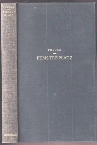 Fensterplatz. Herausgegeben von Wolfgang Drews. POLGAR, Alfred.