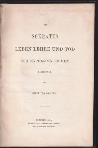 Des Sokrates Leben Lehre und Tod nach den Zeugnissen der Alten dargestellt. Erns