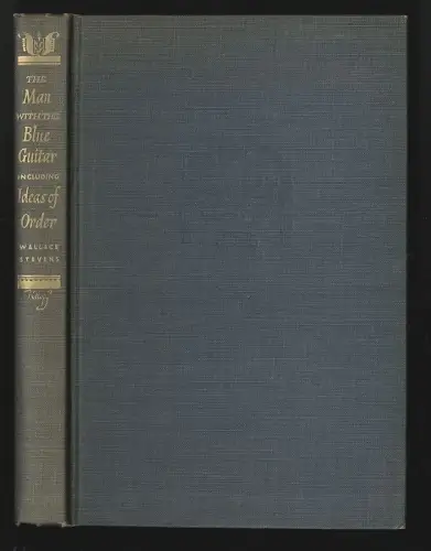 The Man with the Blue Guitar including Ideas of Order. STEVENS, Wallace.