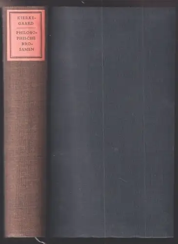 Philosophische Brosamen. Unter Mitwirkung v. Niels Thulstrup...hrsg. v. W. Rest.