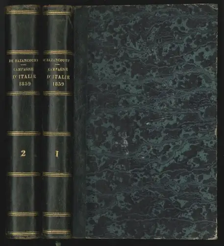 La Campagne d`Italie de 1859, chronique de la guerre. BAZANCOURT, [Cesar Lecat d