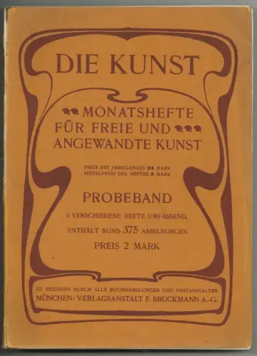 Die Kunst. Monatshefte für freie und angewandte Kunst.