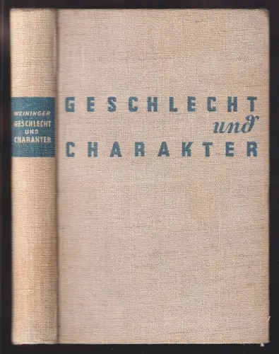 Geschlecht und Charakter. Eine prinzipielle Untersuchung. WEININGER, Ott 1406-25