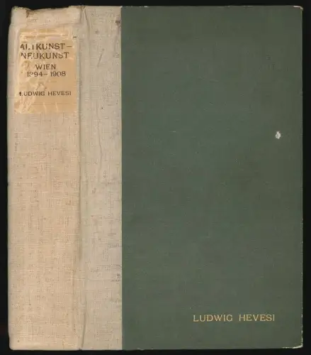 HEVESI, Altkunst - Neukunst. Wien 1894-1908. 1909