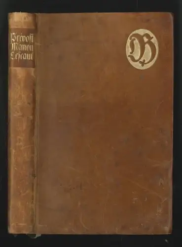 Manon Lescaut. Die Geschichte einer Liebe. PREVOST, Abbé [d. i. Antoine-Francois