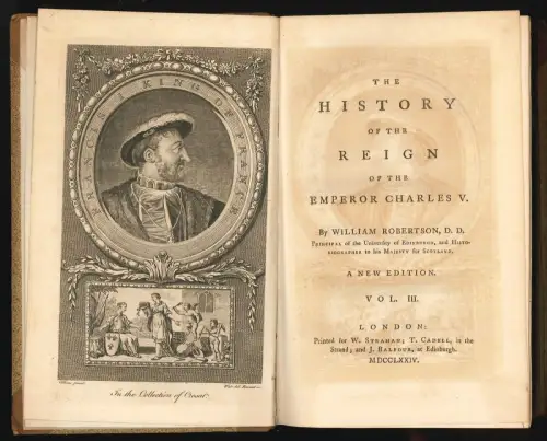 The History of the Reign of the Emperor Charles V. With a View for the Progress 