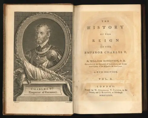 The History of the Reign of the Emperor Charles V. With a View for the Progress 