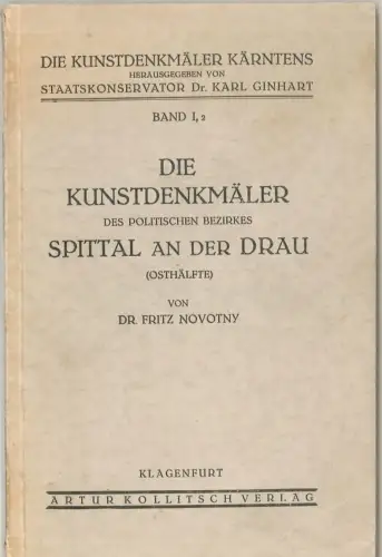 Die Kunstdenkmäler des politischen Bezirkes Spittal an der Drau (Osthälfte). NOV