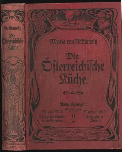 Die Österreichische Küche. Eine Sammlung selbsterprobter Kochrezepte für den ein