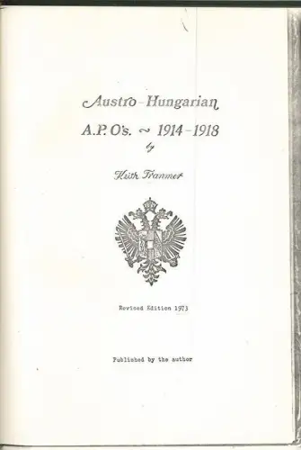 Austria-Hungarian A.P.O`s 1914-1918. TRANMAR, Keith.