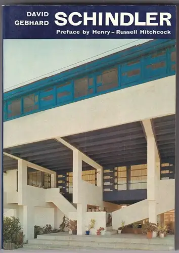 Schindler. Preface by Henry Russell Hitchcock. With 159 black and white illustra