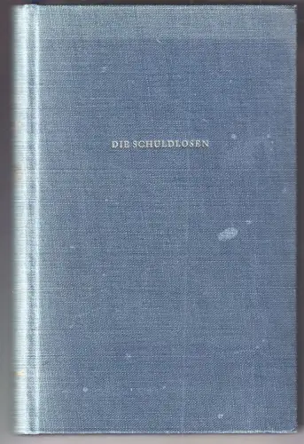 Die Schuldlosen. Roman in elf Erzählungen. Mit einer Einf. v. Herm. J. Weigand. 