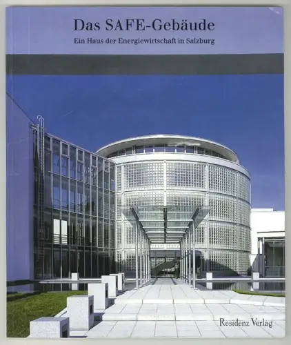 Das SAFE-Gebäude der Energiewirtschaft in Salzburg. Ein Bau von Wilhelm Holzbaue