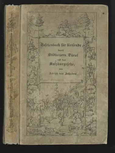 Neustes Taschenbuch für Reisende durch Bayerns und Tyrols Hochlande, dann durch 