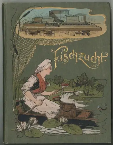 Dr. Lampe`s Fischzucht: Populäres Handbuch der Anatomie, arten, Pflege, Zucht un