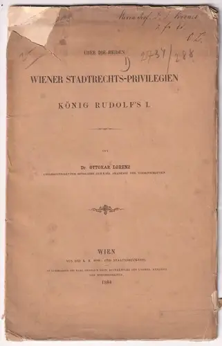 Über die beiden Wiener Stadtrechts-Privilegien König Rudolf`s I. LORENZ, Ottokar