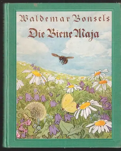 Die Biene Maja und ihre Abenteuer. BONSELS, Waldemar.